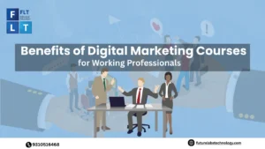Benefits of Digital Marketing Courses for Working Professionals