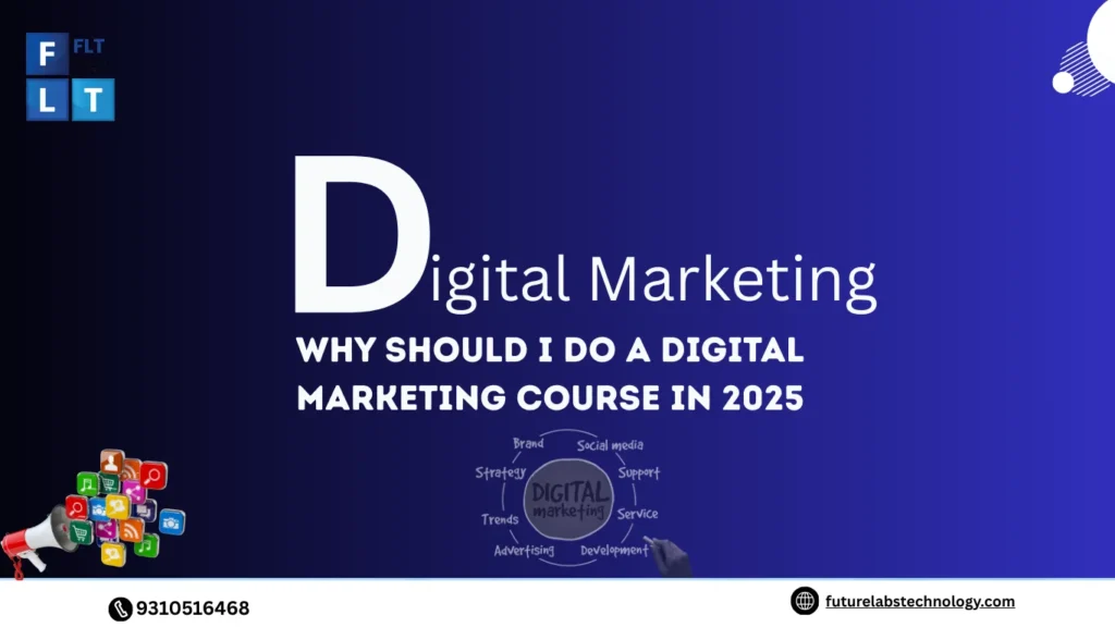 Why Should I Do A Digital Marketing Course in 2025
