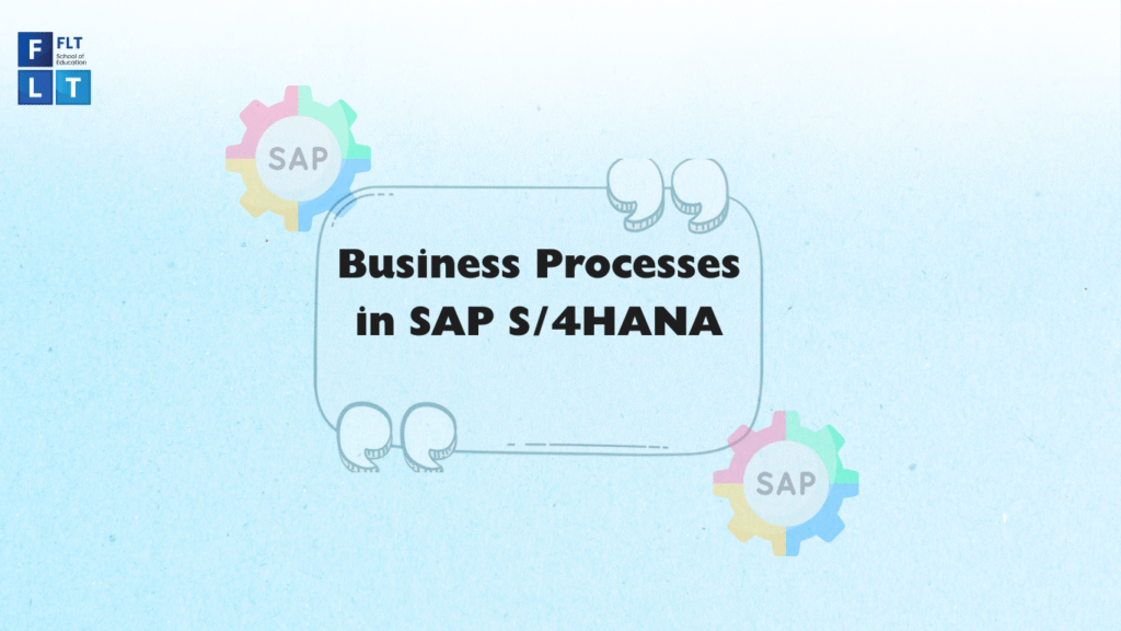 Business Processes in SAP S/4HANA