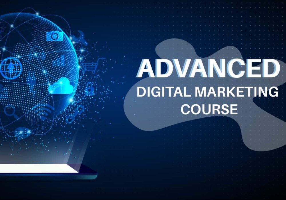 Advance Digital Marketing Course